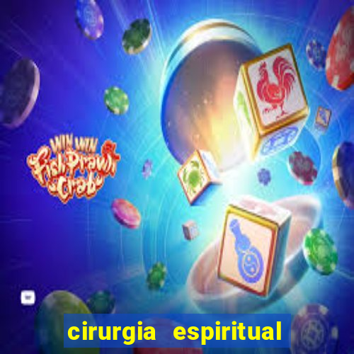 cirurgia espiritual marlon santos